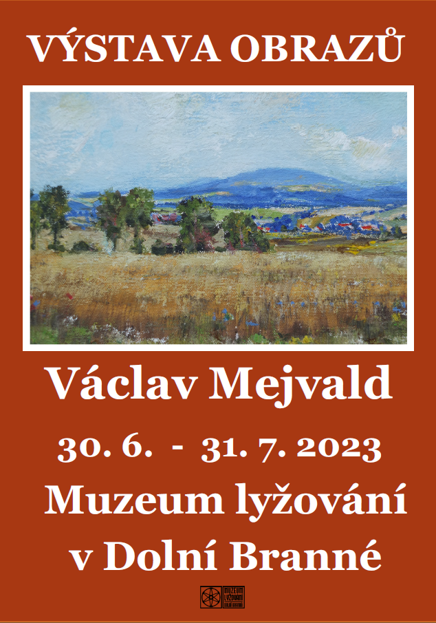 Výstava obrazů Václava Mejvalda